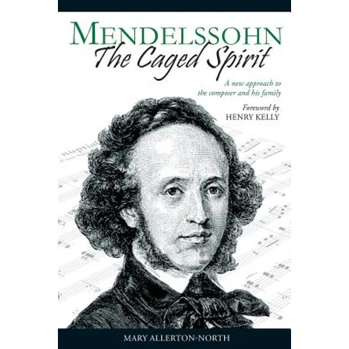 Mendelssohn - The Caged Spirit - Paperback