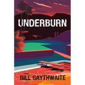 Underburn a Novel