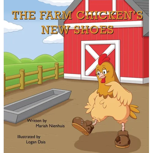 The Farm Chicken's New Shoes