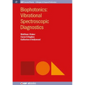 Biophotonics: Vibrational Spectroscopic Diagnostics