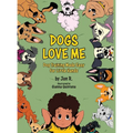 Dogs Love Me: Dog Training Made Easy for Little Hands