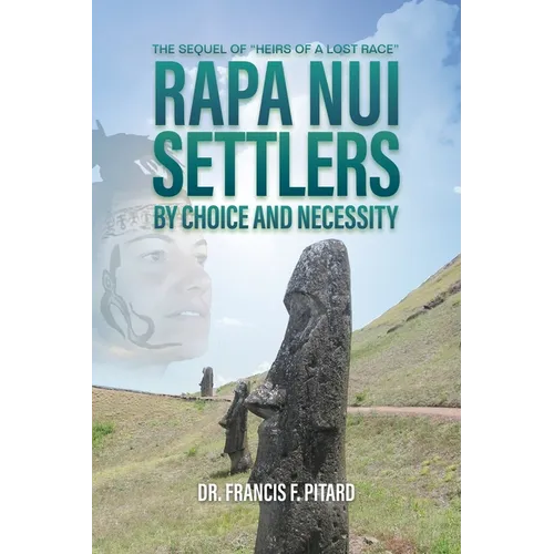 RAPA NUI Settlers: By Choice and Necessity