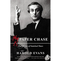 My Paper Chase: True Stories of Vanished Times