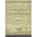 The Beauty of Sorrow and The Survival of the Fittest