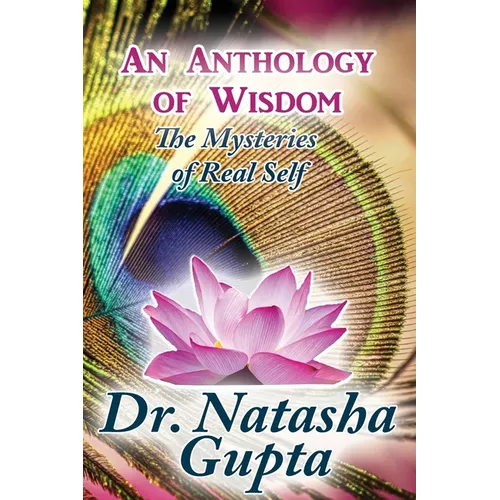 An Anthology of Wisdom: The Mysteries of Real Self