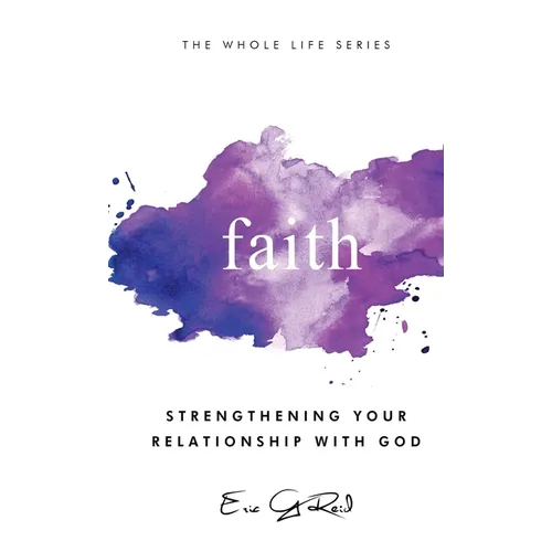Faith: Strengthening Your Relationship With God