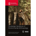 Routledge Handbook of Environmental Anthropology