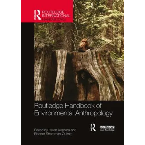 Routledge Handbook of Environmental Anthropology
