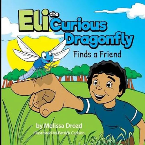 Eli the Curious Dragonfly Finds a Friend