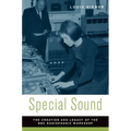 Special Sound: The Creation and Legacy of the BBC Radiophonic Workshop