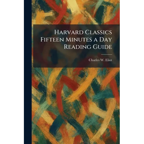 Harvard Classics Fifteen Minutes a Day Reading Guide