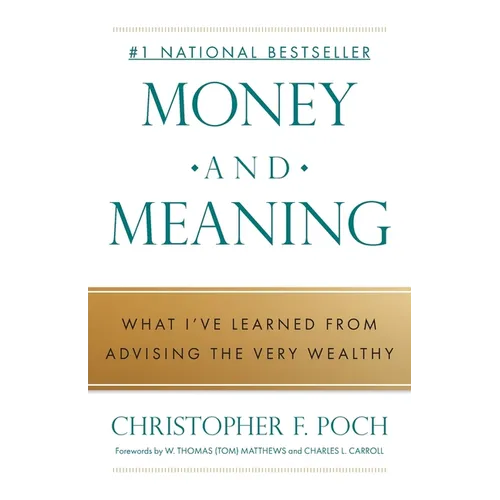 Money and Meaning: What I've Learned from Advising the Very Wealthy