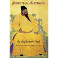 Perpetual Happiness: The Ming Emperor Yongle