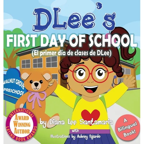 DLee's First Day of School: Bilingual Version