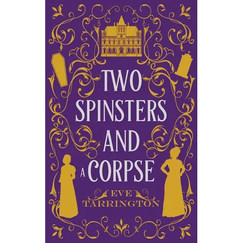 Two Spinsters and a Corpse