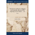 The Elements and Practice of Rigging and Seamanship. Illustrated With Engravings. In two Volumes. ... of 2; Volume 1