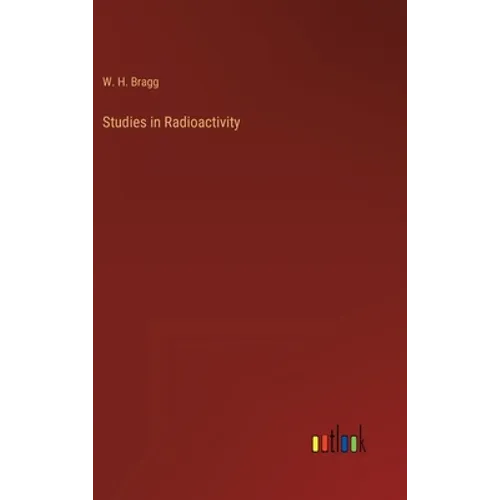 Studies in Radioactivity