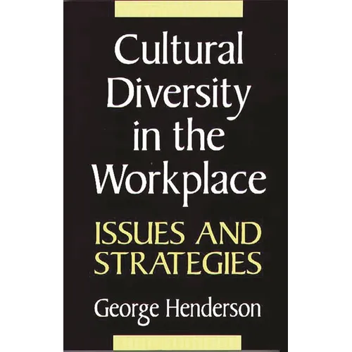 Cultural Diversity in the Workplace: Issues and Strategies