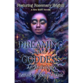 Dreaming The Goddess