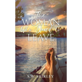 The Woman Who Dared to Leave