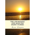The Awakening and Selected Short Stories