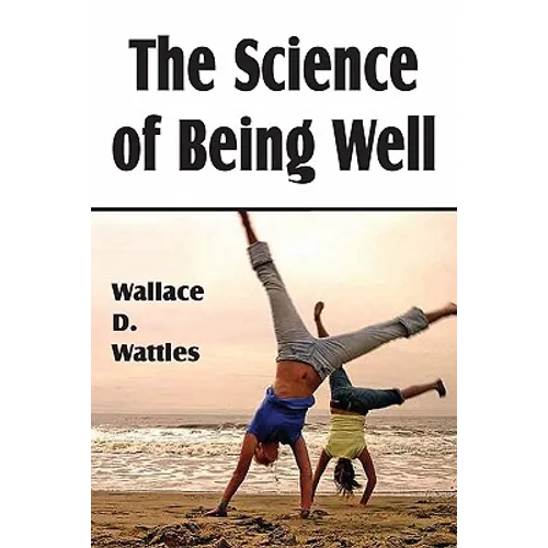 The Science of Being Well