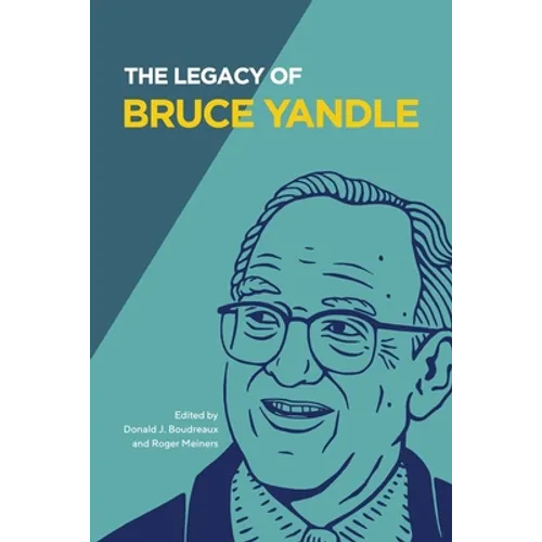 The Legacy of Bruce Yandle