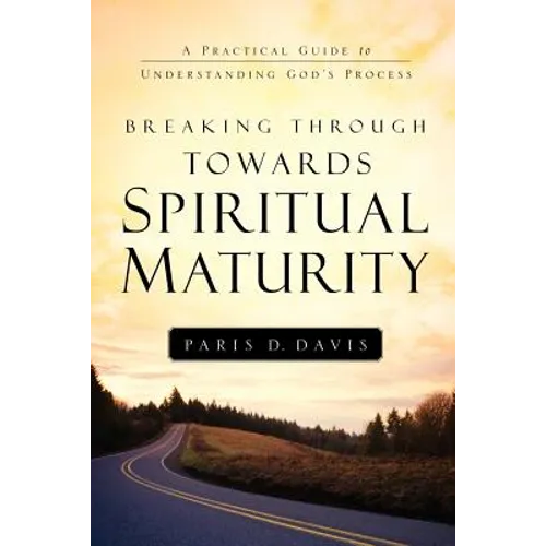 Breaking Through Towards Spiritual Maturity