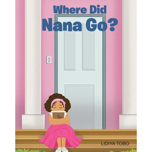 Where Did Nana Go?