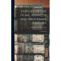 History of the Hume, Kennedy and Brockman Families: In Three Parts