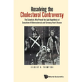 Resolving the Cholesterol Controversy