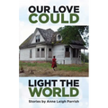 Our Love Could Light the World