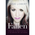 Fallen: Out of the Sex Industry & Into the Arms of the Savior