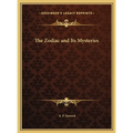 The Zodiac and Its Mysteries