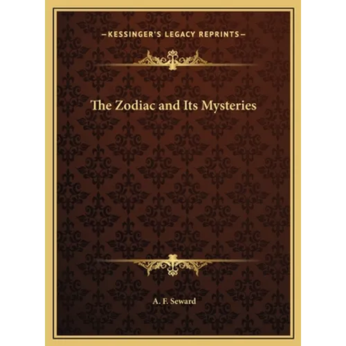 The Zodiac and Its Mysteries
