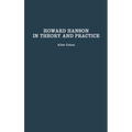Howard Hanson in Theory and Practice