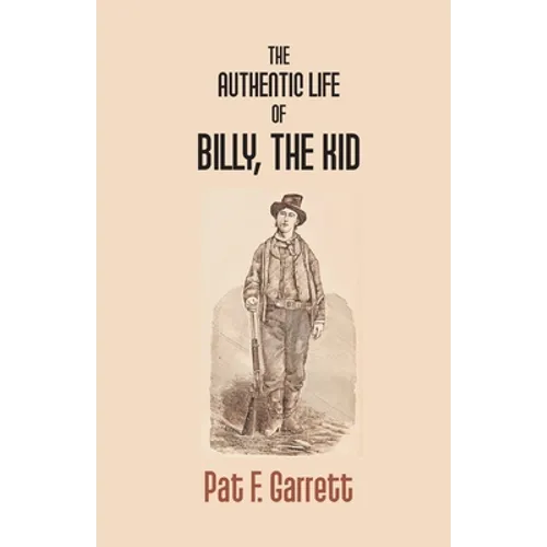 The Authentic Life Of Billy The Kid