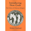 Introducing New Gods: The Politics of Athenian Religion