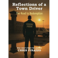 Reflections Of A Town Driver: The Road To Redemption