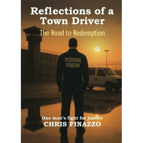 Reflections Of A Town Driver: The Road To Redemption
