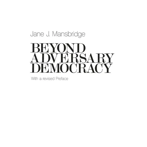 Beyond Adversary Democracy