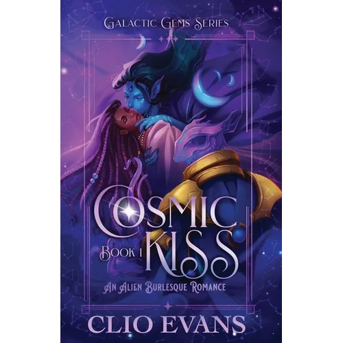 Cosmic Kiss: An Alien Burlesque Romance