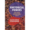 Rhetorical Powers: How Rising States Shape International Order