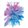 Magic in the Mess