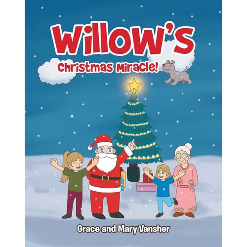 Willow's Christmas Miracle!