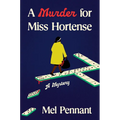 A Murder for Miss Hortense: A Mystery