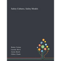 Safety Cultures, Safety Models