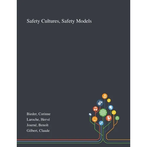 Safety Cultures, Safety Models