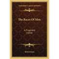 The Races Of Men: A Fragment (1850)