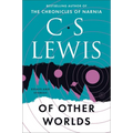 Of Other Worlds: Essays and Stories